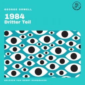 1984 (Dritter Teil), George Orwell