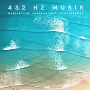 432 Hz Musik / 432 Hz Music audiobook, Yella A. Deeken