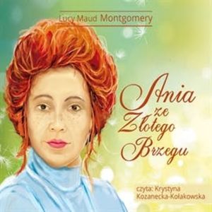 Ania ze Złotego Brzegu, Lucy Maud Montgomery