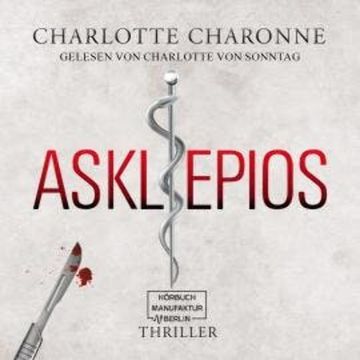 Asklepios (ungekürzt) audiobook, Charlotte Charonne