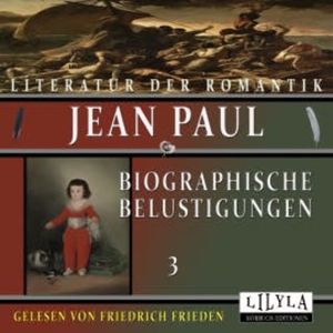 Biographische Belustigungen 3, Jean Paul