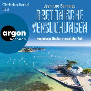 Bretonische Versuchungen - Kommissar Dupins vierzehnter Fall - Kommissar Dupin ermittelt, Band 14, Jean-Luc Bannalec