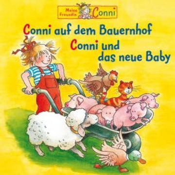 Conni auf dem Bauernhof / Conni und das neue Baby audiobook, Liane Schneider