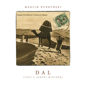 Dal. Listy z Afryki minionej audiobook, Marcin Kydryński