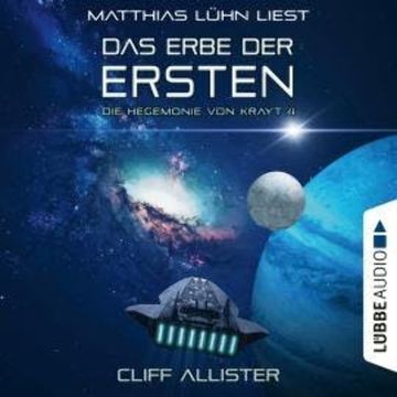 Das Erbe der Ersten - Die Hegemonie von Krayt, Teil 4 (Ungekürzt) audiobook, Cliff Allister