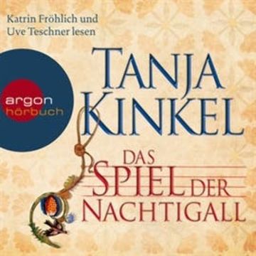 Das Spiel der Nachtigall audiobook, Tanja Kinkel