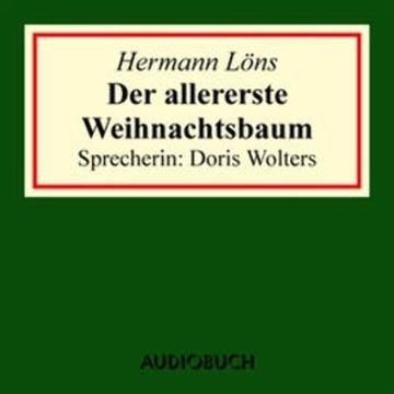 Der allererste Weihnachtsbaum audiobook, Hermann Löns