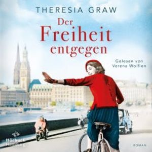 Der Freiheit entgegen (Die Gutsherrin-Saga 3), Theresia Graw