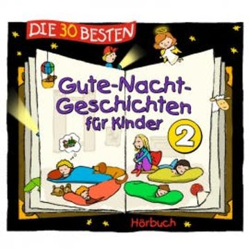 Die 30 besten Gute-Nacht-Geschichten für Kinder 2 audiobook, Lukas Hainer