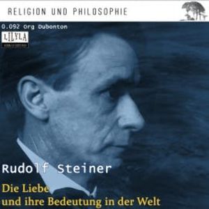 Die Liebe und ihre Bedeutung in der Welt, Rudolf Steiner