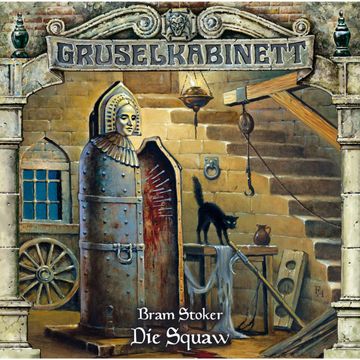 Die Squaw (Gruselkabinett 48) audiobook, Bram Stoker