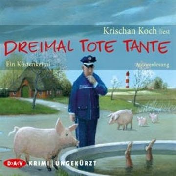 Dreimal tote Tante. Ein Küstenkrimi audiobook, Krischan Koch