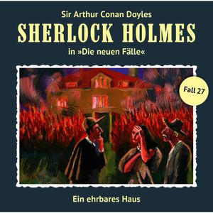 Ein ehrbares Haus (Sherlock Holmes - Die neuen Fälle 27), Andreas Masuth