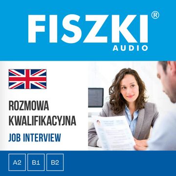 FISZKI audio – angielski biznes – Rozmowa kwalifikacyjna audiobook, Agnieszka Żebracka-Walasek