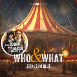 Folge 10: Zirkus im Blut (Who & What), Juli Pieper