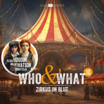 Folge 10: Zirkus im Blut (Who & What) audiobook, Juli Pieper