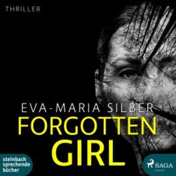 Forgotten Girl (Ungekürzt) audiobook, Eva-Maria Silber