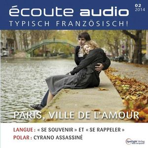 Französisch lernen Audio - Paris, die Stadt der Liebe, N.N.