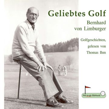 Geliebtes Golf audiobook, Bernhard von Limburger