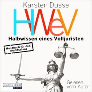 Halbwissen eines Volljuristen, Karsten Dusse