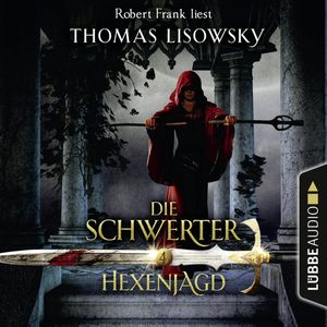 Hexenjagd (Die Schwerter 4), Thomas Lisowsky