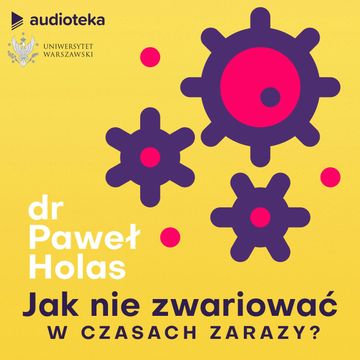 Jak nie zwariować w czasach zarazy. Audioserial
