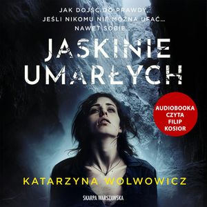 Jaskinie umarłych, Katarzyna Wolwowicz