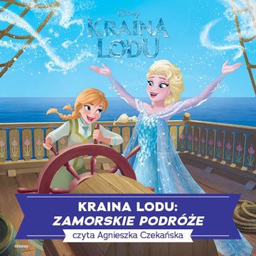 Kraina lodu. Zamorskie podróże audiobook