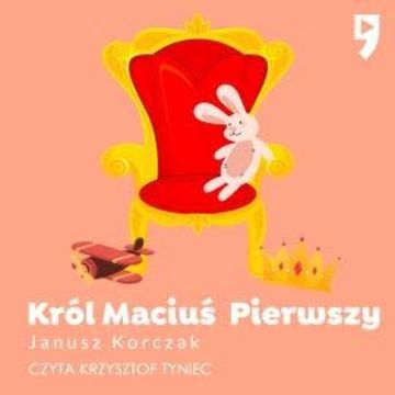 Król Maciuś Pierwszy, Janusz Korczak