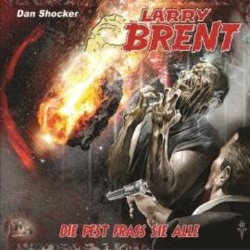 Larry Brent, Folge 15: Die Pest fraß sie alle audiobook, Jürgen Grasmück