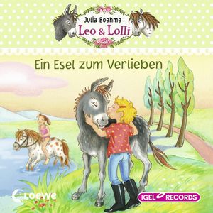 Leo & Lolli. Ein Esel zum Verlieben, Julia Boehme