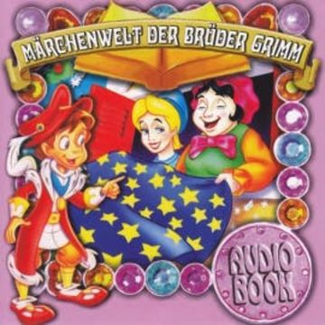 Märchenwelt der Brüder Grimm audiobook, Gebrüder Grimm