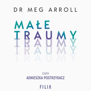 Małe traumy, Meg Arroll