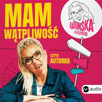 Mam wątpliwość audiobook, Aleksandra Radomska