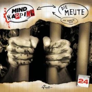 MindNapping, Folge 24: Die Meute audiobook, Dominik Ahrens, Markus Topf