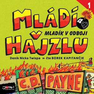 Mládí v hajzlu 1: Mladík v odboji, C. D. Payne
