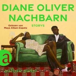 Nachbarn - Storys (Ungekürzt), Diane Oliver