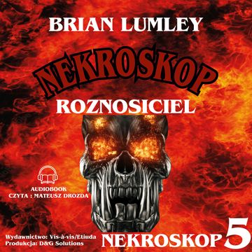 Nekroskop (#5). Roznosiciel audiobook, Brian Lumley