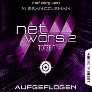 Aufgeflogen (Netwars - Totzeit 4), M. Sean Coleman