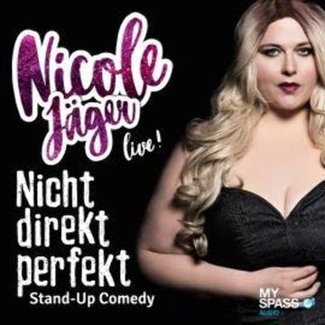 Nicht direkt perfekt audiobook, Nicole Jäger