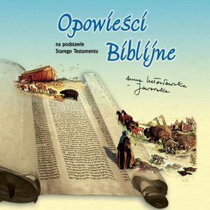 Opowieści biblijne, Anna Lutosławska-Jaworska