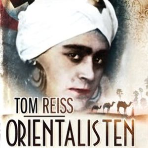 Orientalisten - mysteriet om Lev Nussimbaums besynderlige og farlige liv, Tom Reiss