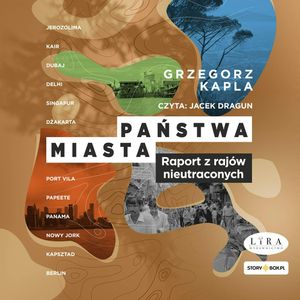 Państwa-miasta, Grzegorz Kapla