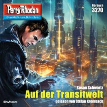 Perry Rhodan 3270: Auf der Transitwelt audiobook, Susan Schwartz