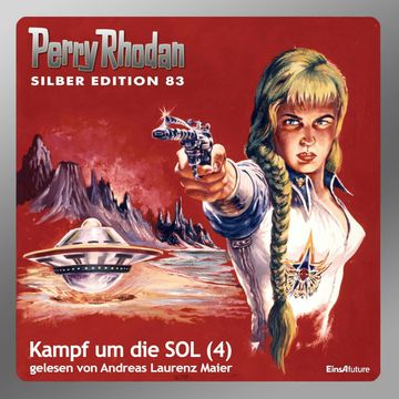 Kampf um die SOL - Teil 4 (Perry Rhodan Silber Edition 83) audiobook, Kurt Mahr