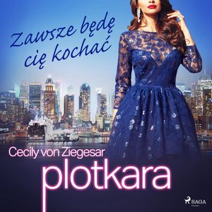 Plotkara 12: Zawsze będę cię kochać, Cecily von Ziegesar