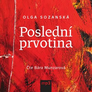 Poslední prvotina, Olga Sozanská