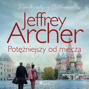 Potężniejszy od miecza, Jeffrey Archer