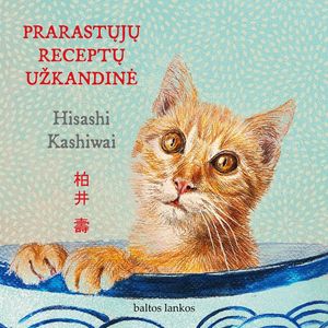 PRARASTŲJŲ RECEPTŲ UŽKANDINĖ, Hisashi Kashiwai
