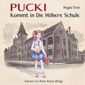 Pucki kommt in die höhere Schule, Magda Trott